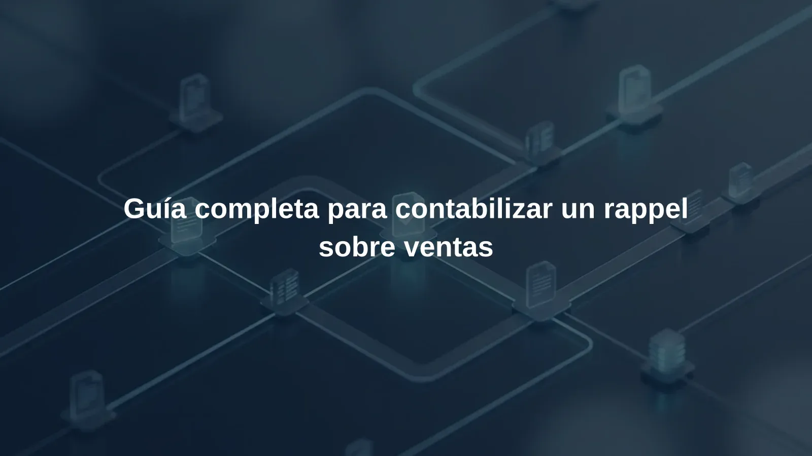 Guía completa para contabilizar un rappel sobre ventas