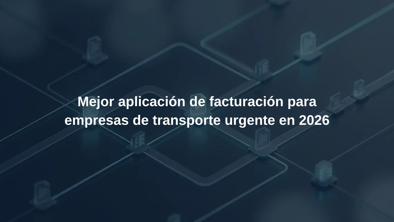 Mejor aplicación de facturación para empresas de transporte urgente en 2026