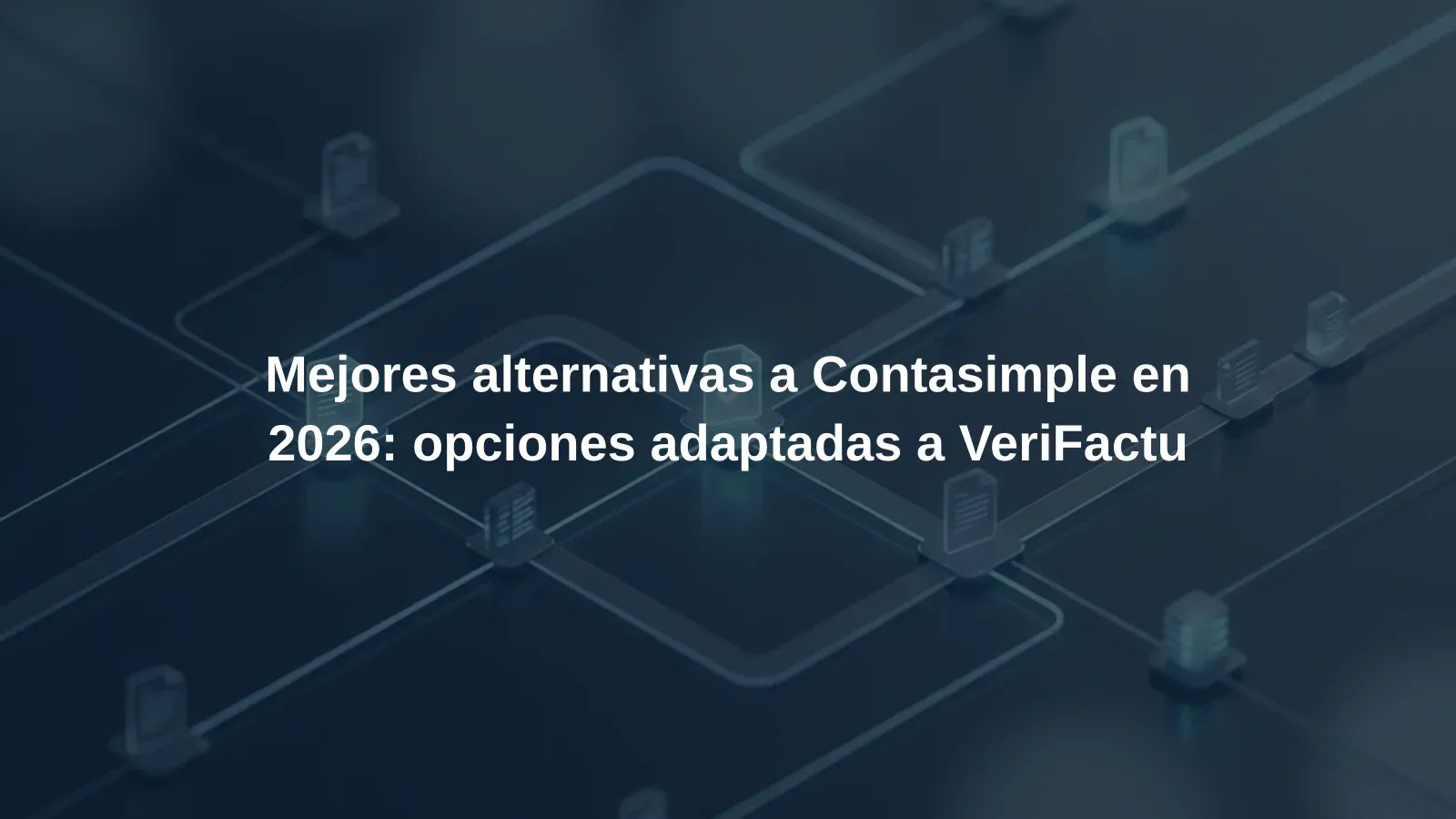 Mejores alternativas a Contasimple en 2026: opciones adaptadas a VeriFactu