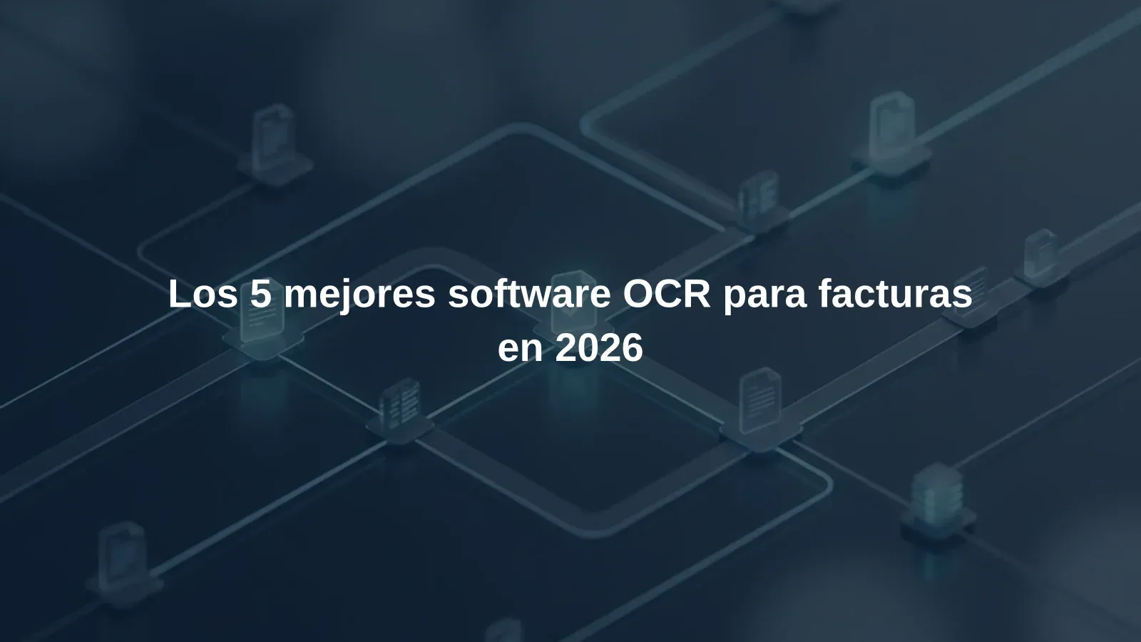Los 5 mejores software OCR para facturas en 2026