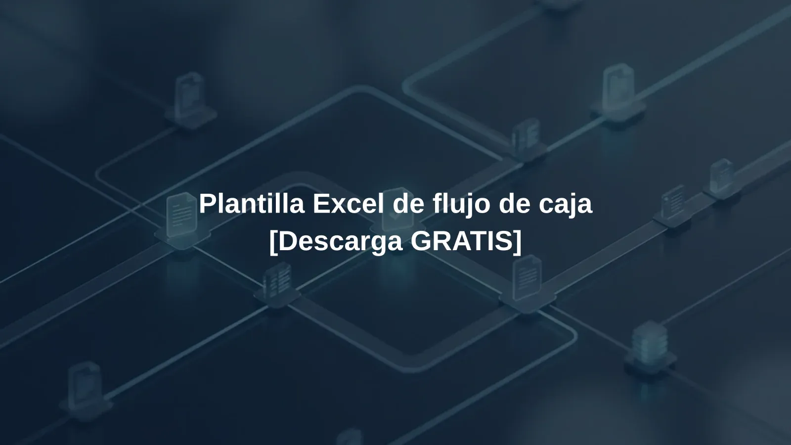 Plantilla Excel de flujo de caja [Descarga GRATIS]