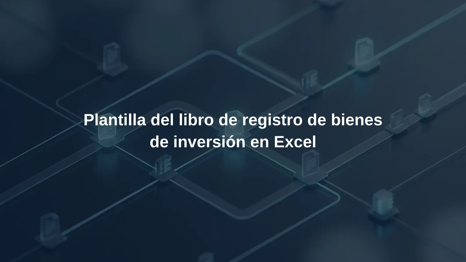 Plantilla del libro de registro de bienes de inversión en Excel