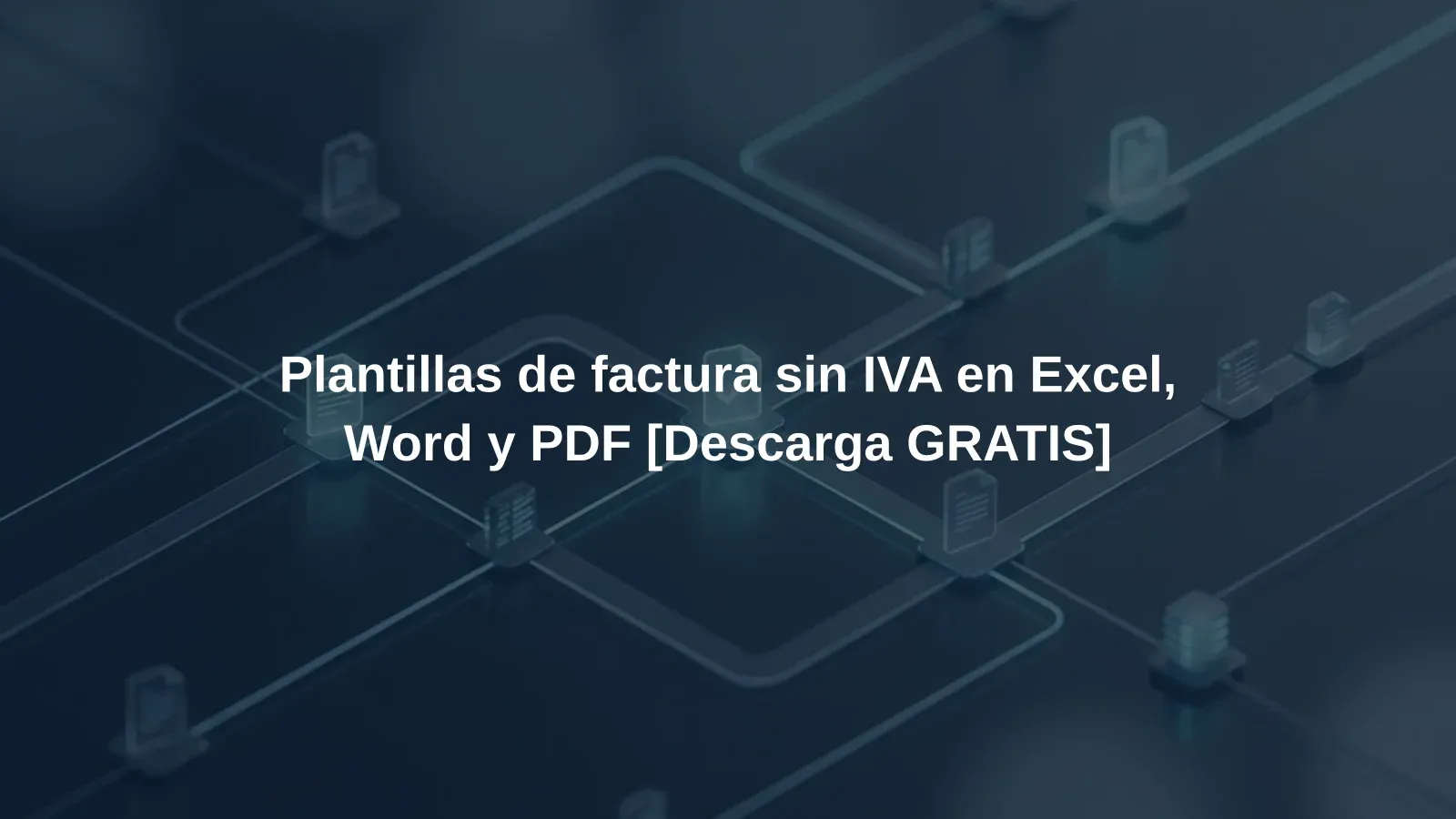 Plantillas de factura sin IVA en Excel, Word y PDF [Descarga GRATIS]